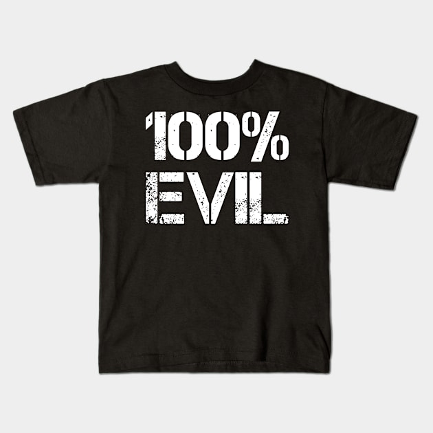 Hundred Percent Evil Kids T-Shirt by EpicEndeavours